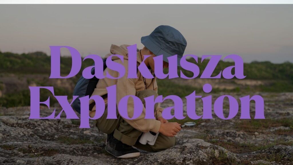 Daskusza Exploration